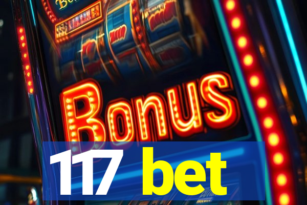 117 bet